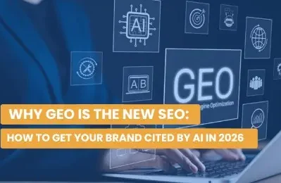 Why GEO Is the New SEO: How to Get Your Brand Cited by AI in 2026