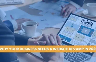 Why Your Business Needs a Website Revamp in 2026