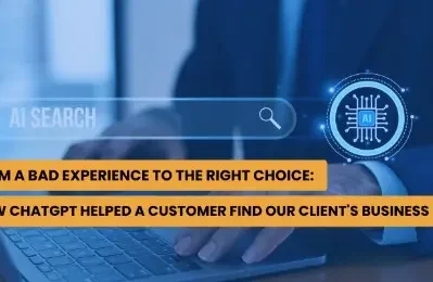 From a Bad Experience to the Right Choice: How ChatGPT Helped a Customer Find Our Client’s Business