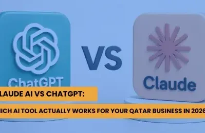 Claude AI vs ChatGPT: Which AI Tool Actually Works for Your Qatar Business in 2026?