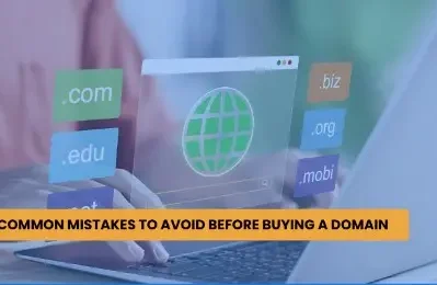 5 Common Mistakes to Avoid Before Buying a Domain